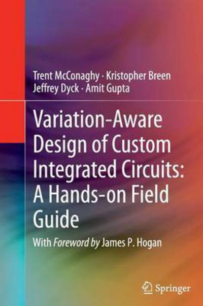 Cover for Trent Mcconaghy · Variation-aware Design of Custom Integrated Circuits: a Hands-on Field Guide (Paperback Book) (2014)