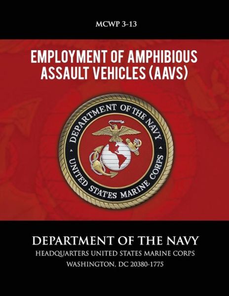 Cover for Department of the Navy · Employment of Amphibious Assault Vehicles (Paperback Book) (2013)