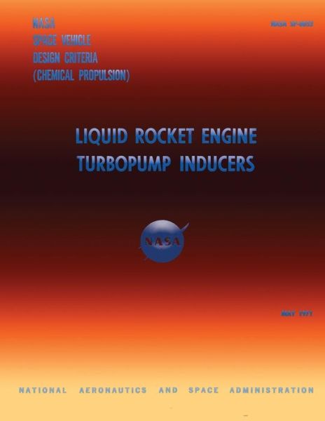 Cover for National Aeronautics and Space Administr · Liquid Rocket Engine Turbopump Inducers (Paperback Book) (2014)