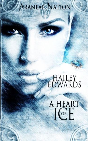 Cover for Hailey Edwards · A Heart of Ice (Paperback Bog) (2014)