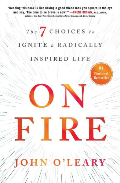 John O'Leary · On Fire: The 7 Choices to Ignite a Radically Inspired Life (Paperback Book) (2025)