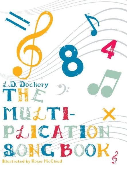 Cover for L D Dockery · The Multiplication Song Book (Hardcover bog) (2015)