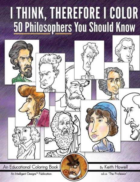 Cover for Keith Howell · I Think, Therefore I Color: 50 Philosophers You Should Know (Taschenbuch) (2015)