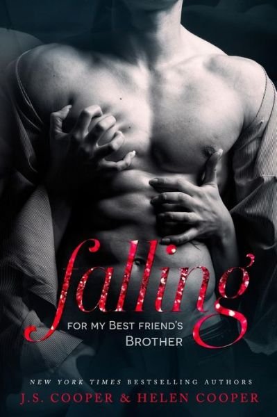 Falling for My Best Friend's Brother - J S Cooper - Bøger - Createspace - 9781508725732 - 11. marts 2015