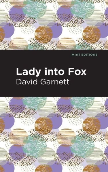 Cover for David Garnett · Lady Into Fox - Mint Editions (Paperback Book) (2021)