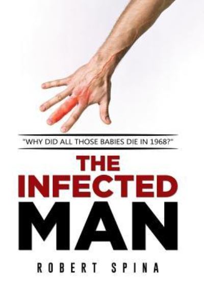 Cover for Robert Spina · The Infected Man (Hardcover Book) (2015)