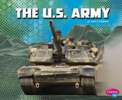 Cover for Matt Doeden · The U.S. Army (Hardcover Book) (2017)