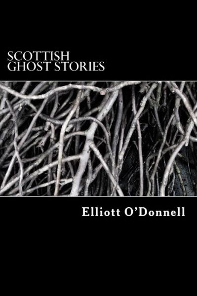 Cover for Elliott O'Donnell · Scottish Ghost Stories (Paperback Book) (2015)