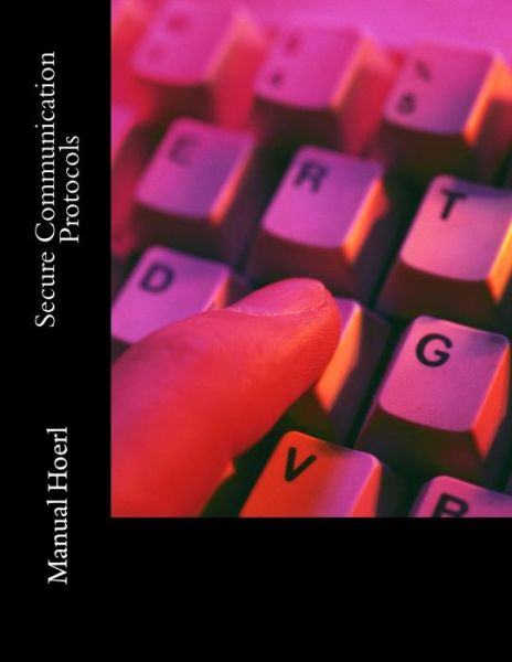 Cover for Manual Hoerl · Secure Communication Protocols (Paperback Book) (2015)