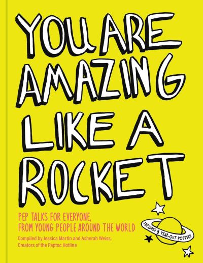 Cover for Jessica Martin · You Are Amazing Like a Rocket: Pep Talks for Everyone from Young People Around the World (Hardcover Book) (2024)