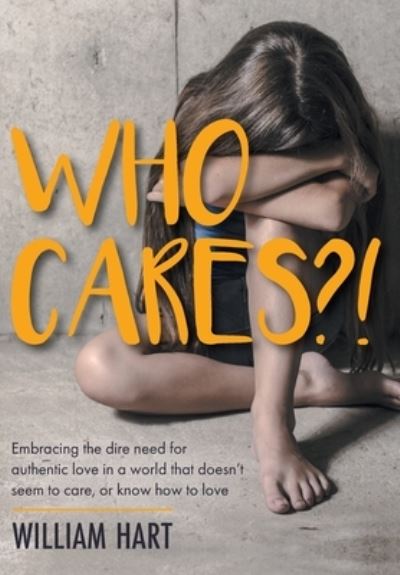 Cover for William Hart · Who Cares?! (Hardcover Book) (2021)