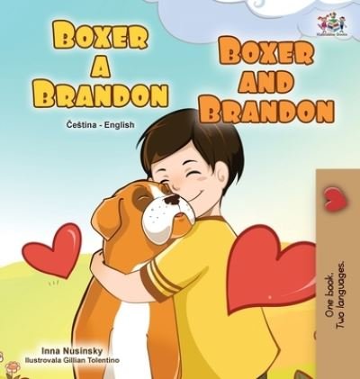 Cover for Kidkiddos Books · Boxer and Brandon (Czech English Bilingual Children's Book) (Gebundenes Buch) (2021)