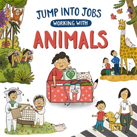 Cover for Kay Barnham · Jump into Jobs: Working with Animals - Jump into Jobs (Paperback Book) [Illustrated edition] (2023)