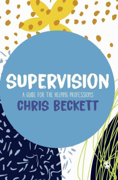 Cover for Chris Beckett · Supervision: A guide for the helping professions (Hardcover Book) (2020)