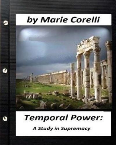Cover for Marie Corelli · &quot;Temporal power&quot; a study in supremacy. by Marie Corelli (Pocketbok) (2016)