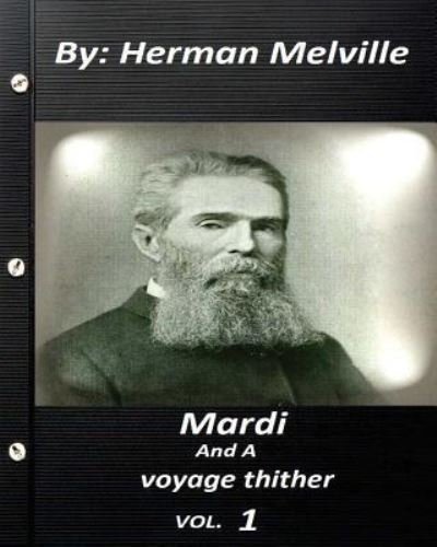Mardi - Herman Melville - Bücher - Createspace Independent Publishing Platf - 9781530588732 - 16. März 2016