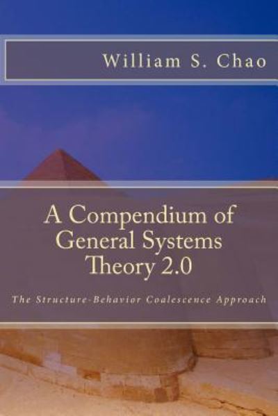 Cover for William S Chao · A Compendium of General Systems Theory 2.0 (Paperback Bog) (2016)