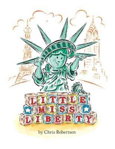 Cover for Chris Robertson · Little Miss Liberty (Paperback Book) (2017)
