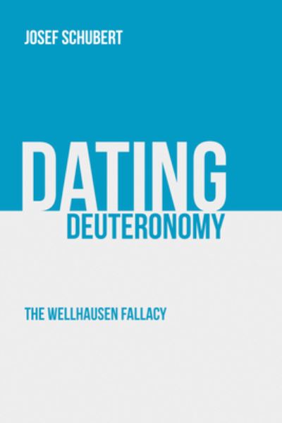 Cover for Josef Schubert · Dating Deuteronomy (Book) (2018)