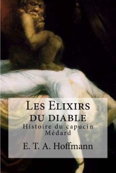 Cover for E T a Hoffmann · Les Elixirs du diable (Paperback Bog) (2016)