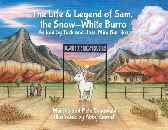 Cover for Marsha Thauwald · The Life &amp; Legend of Sam, the Snow-White Burro (Paperback Book) (2017)