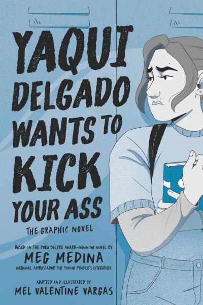 Yaqui Delgado Wants to Kick Your Ass - Meg Medina - Bücher - Candlewick Press - 9781536234732 - 5. September 2023