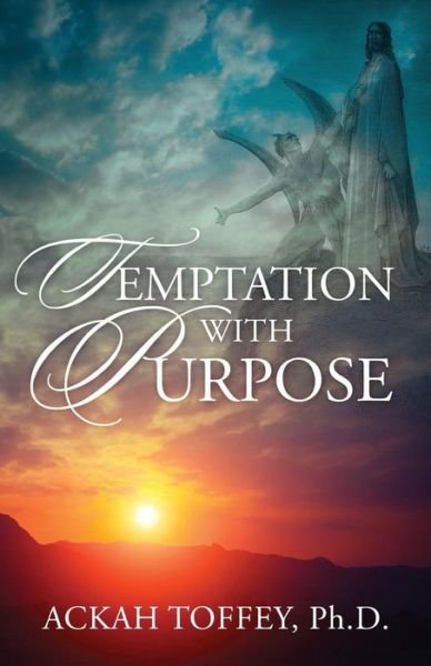 Cover for Ackah Toffey · Temptation with Purpose (Paperback Bog) (2016)
