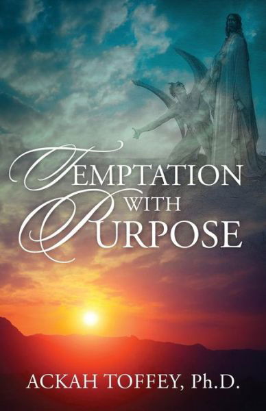 Cover for Ackah Toffey · Temptation with Purpose (Paperback Bog) (2016)
