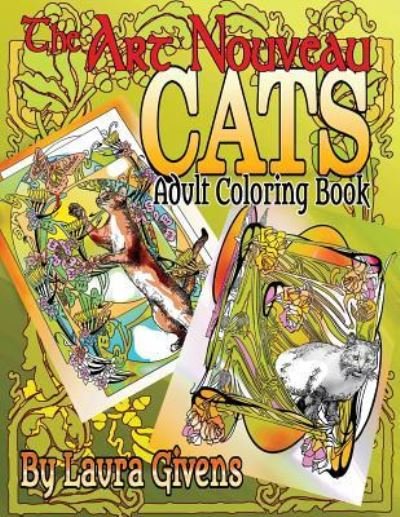 Cover for Ms Laura R Givens · The Art Nouveau Cats Adult Coloring Book (Paperback Bog) (2016)