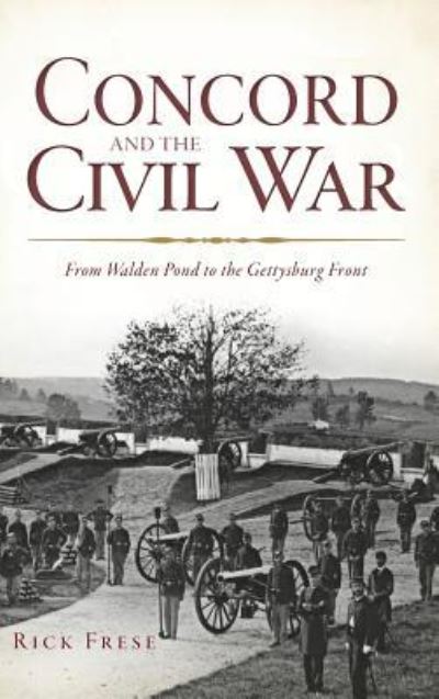 Cover for Rick Frese · Concord and the Civil War (Hardcover Book) (2014)