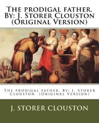 Cover for J Storer Clouston · The Prodigal Father. by (Paperback Book) (2016)