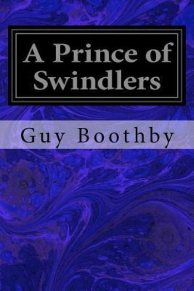 Cover for Guy Boothby · A Prince of Swindlers (Pocketbok) (2017)