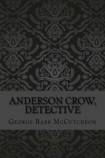 Cover for George Barr McCutcheon · Anderson Crow, detective (Paperback Book) (2017)