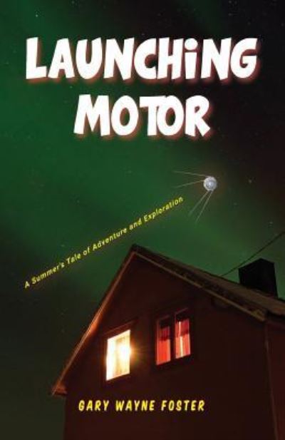 Cover for Gary Wayne Foster · Launching Motor (Pocketbok) (2017)