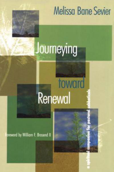Cover for Melissa Bane Sevier · Journeying Toward Renewal: A Spiritual Companion for Pastoral Sabbaticals (Paperback Book) (2002)