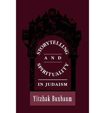 Cover for Yitzhak Buxbaum · Storytelling and Spirituality in Judaism (Paperback Bog) (1994)