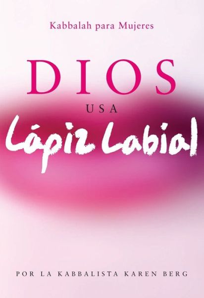 Cover for Karen Berg · Dios Usa Lapiz Labial (Paperback Book) (2022)