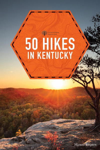 Cover for Hiram Rogers · 50 Hikes in Kentucky - Explorer's 50 Hikes (Paperback Book) [2nd edition] (2017)
