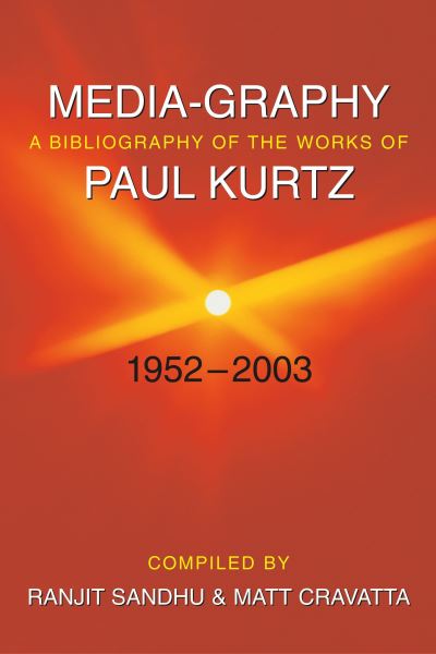 Cover for Paul Kurtz · Media-graphy: A Bibliography Of The Works Of Paul Kurtz Fifty-one Years, 1952-2003 (Paperback Book) (2004)