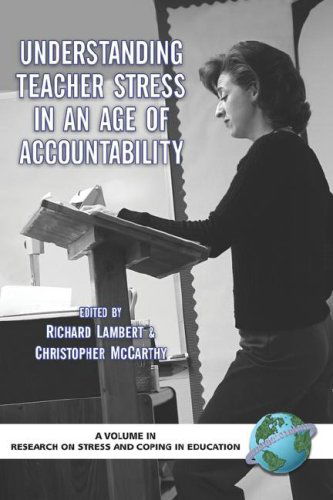 Understanding Teacher Stress in an Age of Accountability (Pb) (Research on Stress and Coping in Education) - Et Al Richard Lambert (Editor) - Kirjat - IAP - Information Age Publishing Inc. - 9781593114732 - keskiviikko 1. maaliskuuta 2006