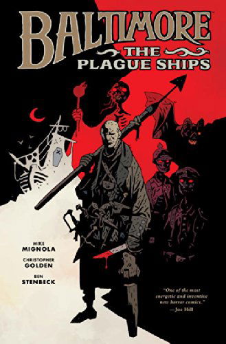 Baltimore Volume 1: The Plague Ships - Dark Horse - Böcker - Dark Horse Comics,U.S. - 9781595826732 - 7 juni 2011