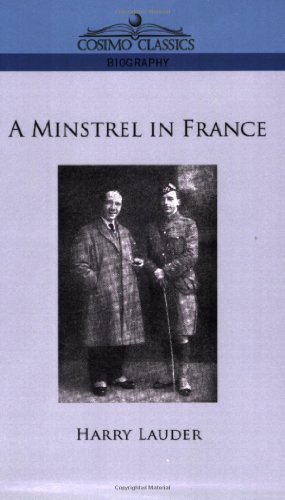 Cover for Harry Lauder · A Minstrel in France (Taschenbuch) (2006)