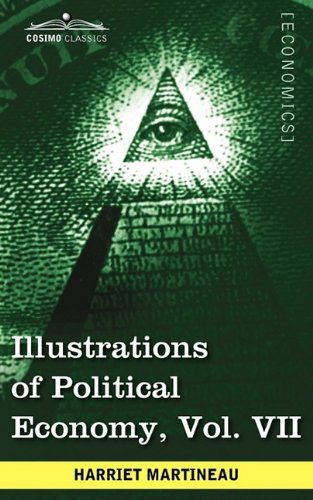 Cover for Harriet Martineau · Illustrations of Political Economy, Vol. Vii (In 9 Volumes) (Taschenbuch) (2009)