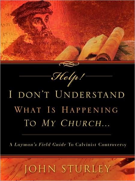 Cover for John Sturley · Help! I Don't Understand What is Happening to My Church. (Paperback Book) (2008)