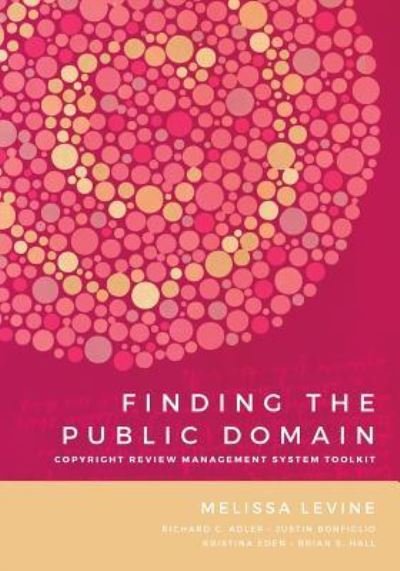Cover for Melissa Levine · Finding the Public Domain: Copyright Review Management System Toolkit (Buch) (2016)