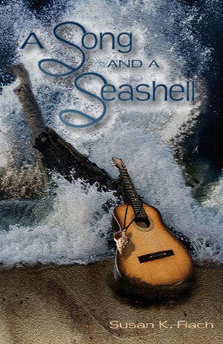 Cover for Susan K. Flach · A Song and a Seashell (Paperback Book) (2013)