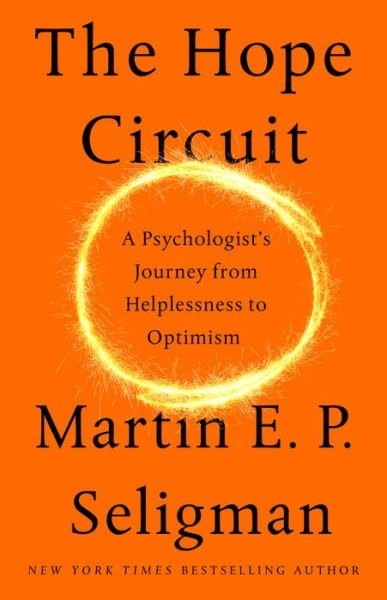 Cover for Martin E. P. Seligman · The hope circuit (Bok) [First edition. edition] (2018)
