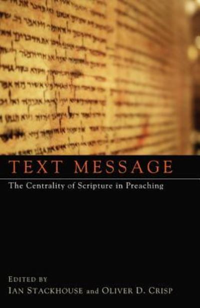 Cover for Ian Stackhouse · Text message the centrality of scripture in preaching (Book) (2014)