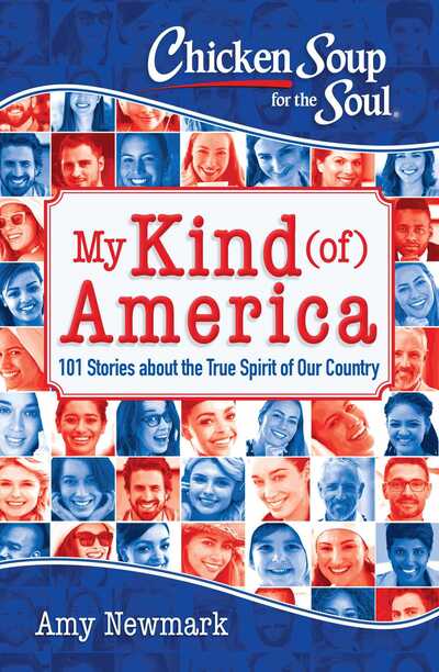 Cover for Amy Newmark · Chicken Soup for the Soul : My Kind  America (Book) (2017)