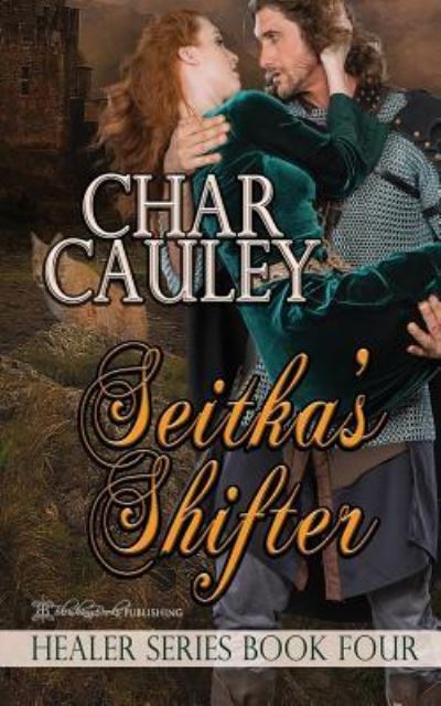 Cover for Char Cauley · Seitka's Shifter - Healer (Paperback Book) (2019)